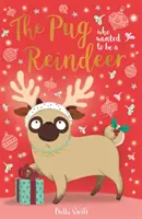 Mops, który chciał być reniferem - Pug Who Wanted to Be A Reindeer