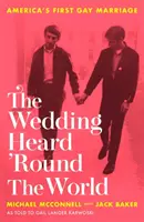 Ślub na cały świat - pierwsze małżeństwo homoseksualne w Ameryce - Wedding Heard 'Round the World - America's First Gay Marriage