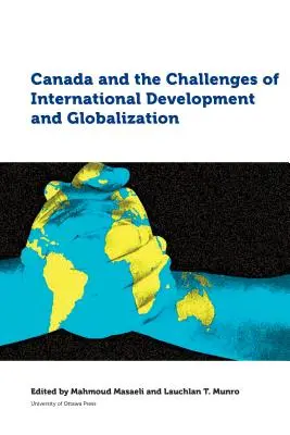 Kanada a wyzwania międzynarodowego rozwoju i globalizacji - Canada and the Challenges of International Development and Globalization