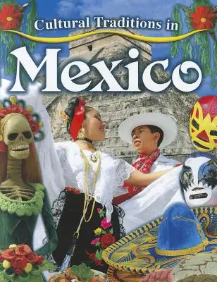 Tradycje kulturowe w Meksyku - Cultural Traditions in Mexico