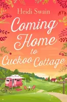 Powrót do domu w Cuckoo Cottage - Coming Home to Cuckoo Cottage