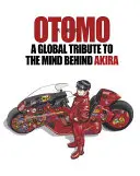 Otomo: Globalny hołd dla umysłu stojącego za Akirą - Otomo: A Global Tribute to the Mind Behind Akira