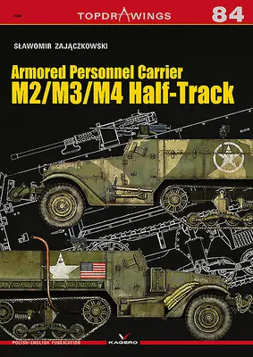 Opancerzony transporter opancerzony: M2/M3/M4 Half-Track - Armored Personnel Carrier: M2/M3/M4 Half-Track