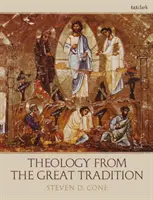 Teologia wielkiej tradycji - Theology from the Great Tradition