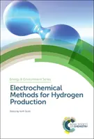 Elektrochemiczne metody produkcji wodoru - Electrochemical Methods for Hydrogen Production