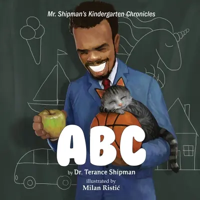 Kroniki przedszkolne pana Shipmana: ABC - Mr. Shipman's Kindergarten Chronicles: ABC