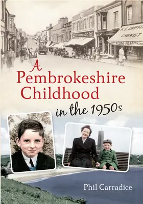 Dzieciństwo w Pembrokeshire w latach pięćdziesiątych XX wieku - A Pembrokeshire Childhood in the 1950s