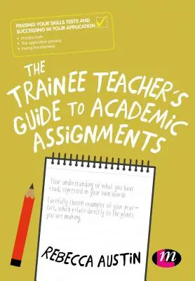 Przewodnik dla nauczycieli stażystów po zadaniach akademickich - The Trainee Teacher′s Guide to Academic Assignments