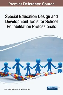 Narzędzia do projektowania i rozwoju edukacji specjalnej dla specjalistów rehabilitacji szkolnej - Special Education Design and Development Tools for School Rehabilitation Professionals