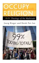 Occupy Religion: Teologia wielości - Occupy Religion: Theology of the Multitude