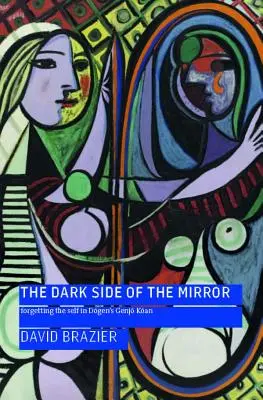 Ciemna strona lustra: Zapominanie o sobie w Dōgen's Genjō Kōan - The Dark Side of the Mirror: Forgetting the Self in Dōgen's Genjō Kōan