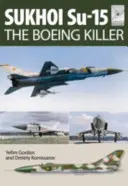 Suchoj Su-15: Zabójca boeingów - Sukhoi Su-15: The 'boeing Killer'