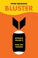 Bluster - wojna Donalda Trumpa z terroryzmem - Bluster - Donald Trump's War on Terror