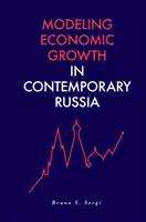 Modelowanie wzrostu gospodarczego we współczesnej Rosji - Modeling Economic Growth in Contemporary Russia