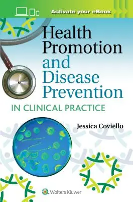 Promocja zdrowia i zapobieganie chorobom w praktyce klinicznej - Health Promotion and Disease Prevention in Clinical Practice