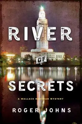 Rzeka tajemnic - tajemnica Wallace'a Hartmana - River of Secrets - A Wallace Hartman Mystery