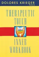 Wewnętrzny podręcznik dotyku terapeutycznego - Therapeutic Touch Inner Workbook