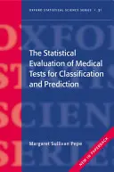 Statystyczna ocena testów medycznych na potrzeby klasyfikacji i przewidywania - The Statistical Evaluation of Medical Tests for Classification and Prediction