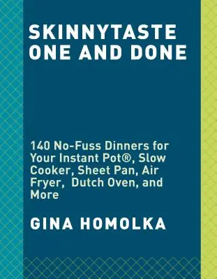 Skinnytaste One and Done: 140 bezproblemowych obiadów dla Instant Pot(r), Slow Cooker, Air Fryer, Sheet Pan, Skillet, Dutch Oven i innych: A Cookb - Skinnytaste One and Done: 140 No-Fuss Dinners for Your Instant Pot(r), Slow Cooker, Air Fryer, Sheet Pan, Skillet, Dutch Oven, and More: A Cookb