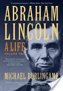 Abraham Lincoln, 2: Życie - Abraham Lincoln, 2: A Life