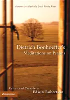 Medytacje Dietricha Bonhoeffera nad Psalmami - Dietrich Bonhoeffer's Meditations on Psalms