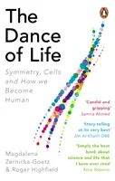 Taniec życia - symetria, komórki i jak stajemy się ludźmi - Dance of Life - Symmetry, Cells and How We Become Human