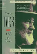 Charles Ives: Życie z muzyką - Charles Ives: A Life with Music