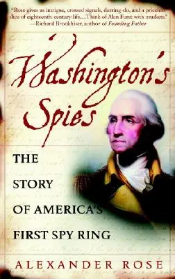 Szpiedzy Waszyngtona: Historia pierwszego amerykańskiego pierścienia szpiegowskiego - Washington's Spies: The Story of America's First Spy Ring