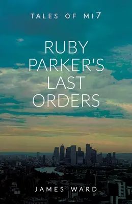 Ostatnie rozkazy Ruby Parker - Ruby Parker's Last Orders