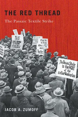 Czerwona nić: Strajk w Passaic Textile - The Red Thread: The Passaic Textile Strike