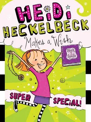 Heidi Heckelbeck spełnia życzenie, 17: Super wyjątkowa! - Heidi Heckelbeck Makes a Wish, 17: Super Special!