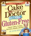 Cake Mix Doctor Bakes Gluten-Free: Klasyczne ciasta, ciasteczka, brownie, bułeczki i batoniki - Cake Mix Doctor Bakes Gluten-Free: Classic Cakes, Cookies, Brownies, Bundts, and Bars