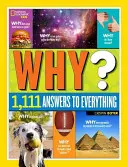 National Geographic Kids Dlaczego?: Ponad 1111 odpowiedzi na wszystko - National Geographic Kids Why?: Over 1,111 Answers to Everything