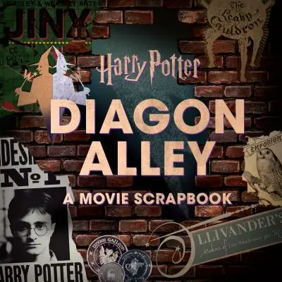 Harry Potter: Aleja Pokątna: Filmowy album - Harry Potter: Diagon Alley: A Movie Scrapbook