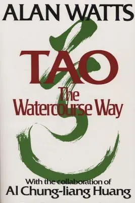 Tao: Droga cieku wodnego - Tao: The Watercourse Way