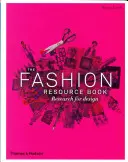 The Fashion Resource Book: Badania dla projektowania - The Fashion Resource Book: Research for Design