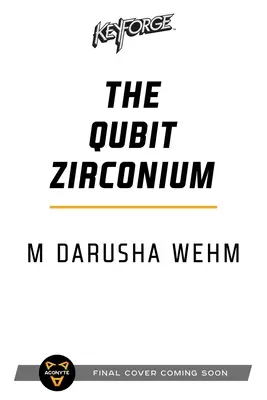 The Qubit Zirconium: Powieść o Keyforge - The Qubit Zirconium: A Keyforge Novel