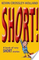 Short! Księga bardzo krótkich historii - Short!: A Book of Very Short Stories