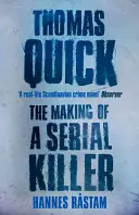 Thomas Quick: jak powstał seryjny morderca - Thomas Quick: The Making of a Serial Killer