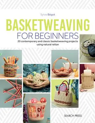 Wyplatanie koszy dla początkujących: 20 współczesnych i klasycznych projektów z wykorzystaniem naturalnej trzciny cukrowej - Basketweaving for Beginners: 20 Contemporary and Classic Projects Using Natural Cane