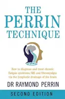 Technika Perrina - Jak diagnozować i leczyć CFS/ME i fibromialgię poprzez drenaż limfatyczny mózgu? - Perrin Technique - How to diagnose and treat CFS/ME and fibromyalgia via the lymphatic drainage of the brain