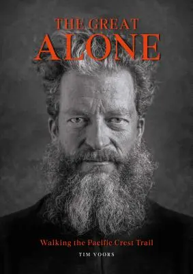 The Great Alone: Wędrówka szlakiem Pacific Crest Trail - The Great Alone: Walking the Pacific Crest Trail