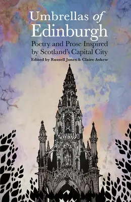 Parasole Edynburga: Poezja i proza inspirowana stolicą Szkocji - Umbrellas of Edinburgh: Poetry and Prose Inspired by Scotland's Capital City