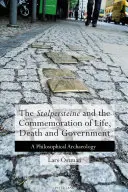 The 'Stolpersteine' and the Commemoration of Life, Death and Government: Archeologia filozoficzna - The 'Stolpersteine' and the Commemoration of Life, Death and Government: A Philosophical Archaeology