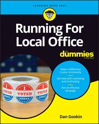 Ubieganie się o lokalne biuro dla opornych - Running for Local Office for Dummies