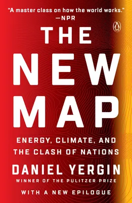 Nowa mapa: Energia, klimat i starcie narodów - The New Map: Energy, Climate, and the Clash of Nations