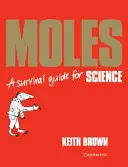 Moles: Przewodnik przetrwania - Moles: A Survival Guide