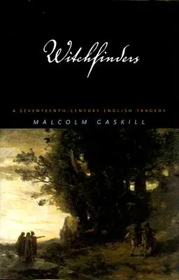 Witchfinders: Siedemnastowieczna angielska tragedia - Witchfinders: A Seventeenth-Century English Tragedy