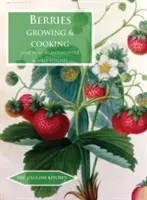 Jagody: Uprawa i gotowanie - Berries: Growing & Cooking