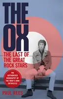 Ox - Ostatnia z wielkich gwiazd rocka: Autoryzowana biografia Johna Entwistle'a z The Who - Ox - The Last of the Great Rock Stars: The Authorised Biography of The Who's John Entwistle